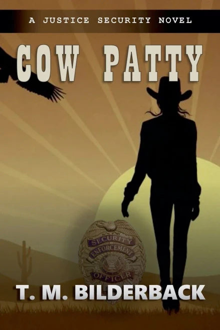 Cow Patty - A Justice Security Novel: Null