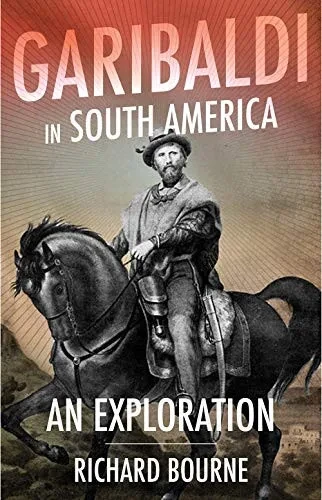 Garibaldi In South America: An Exploration