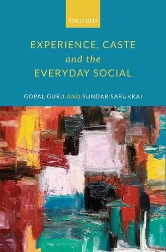 Experience, Caste, And The Everyday Social