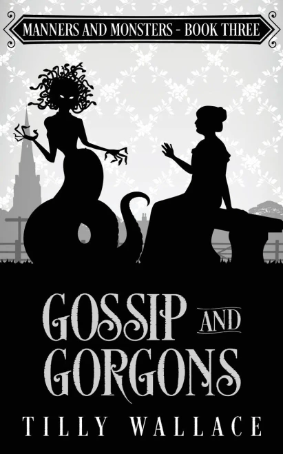 Gossip And Gorgons (Manners And Monsters)