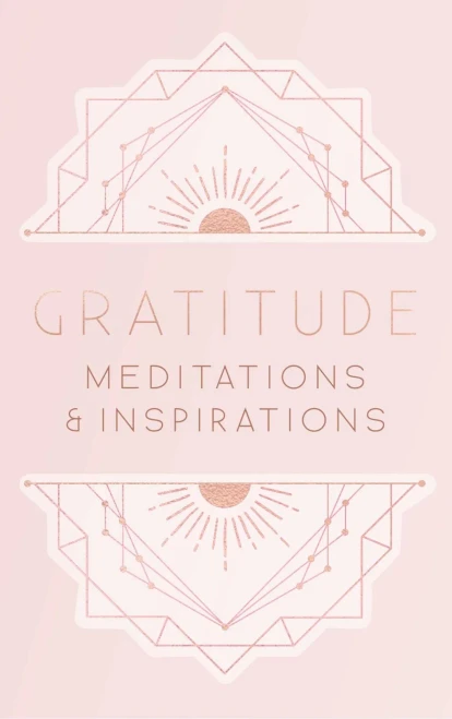 Gratitude: Meditations And Inspirations