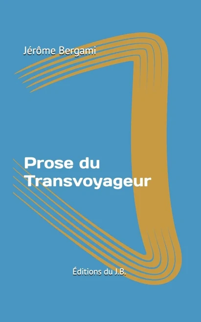 Prose Du Transvoyageur (French Edition)