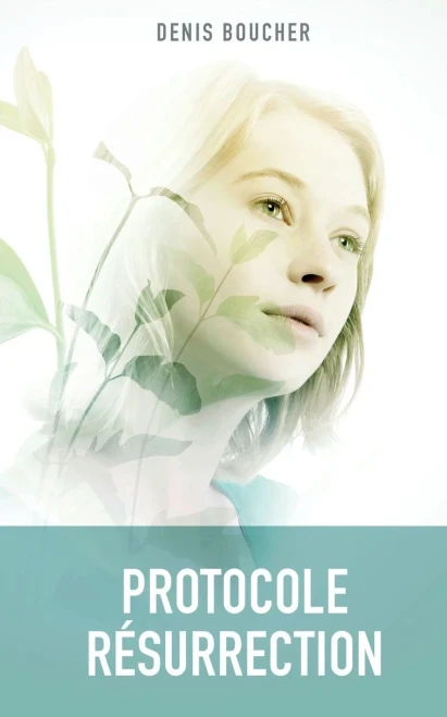 Protocole Résurrection (French Edition)