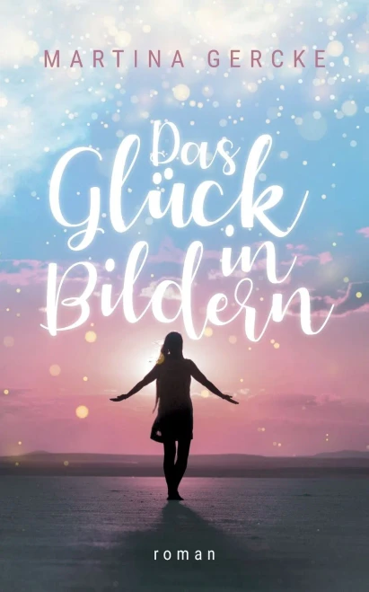 Das Glück In Bildern (German Edition)