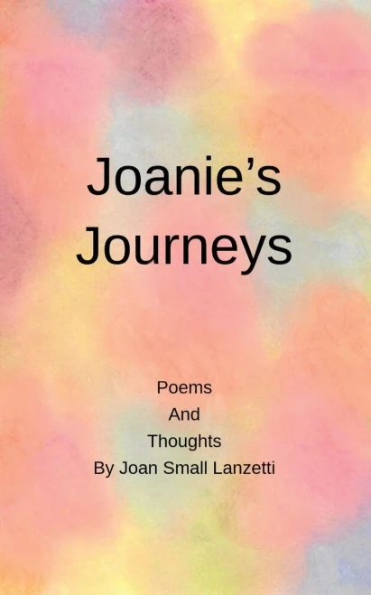 Joanie'S Journey: Poems And Thoughts