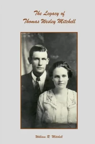 The Legacy Of Thomas Wesley Mitchell
