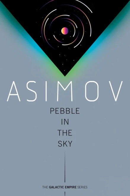 Pebble In The Sky (Galactic Empire)