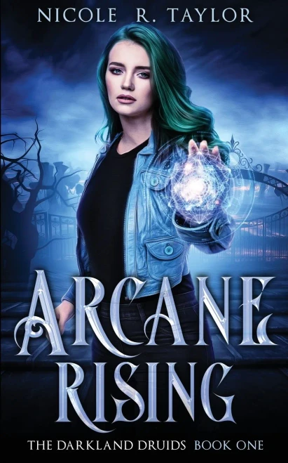 Arcane Rising (The Darkland Druids)