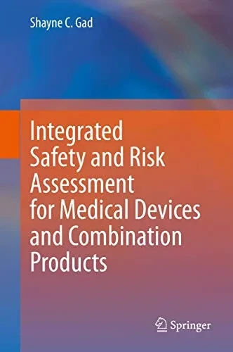 Integrated Safety and Risk Assessment for Medical Devices and Combination Products