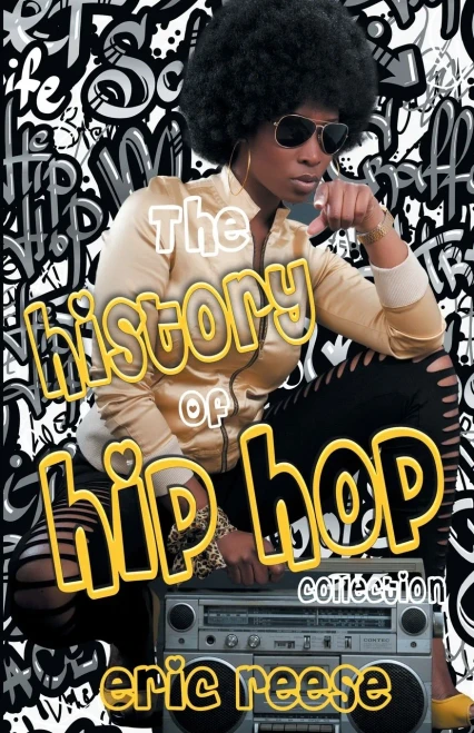 The History Of Hip Hop Collection