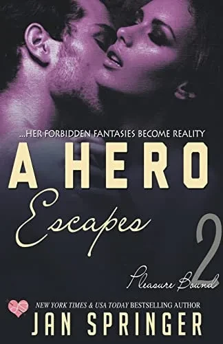 A Hero Escapes (Pleasure Bound)