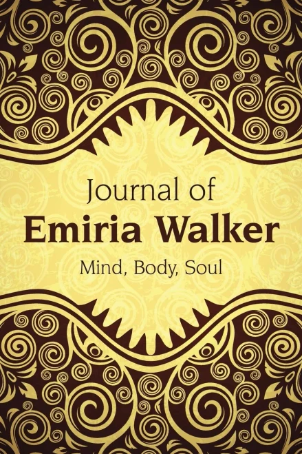 Journal of Emiria Walker: Mind, Body, Soul