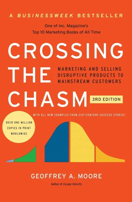 Crossing the Chasm, 3rd Edition (Collins Business Essentials)