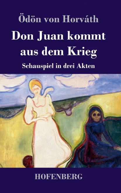 Don Juan Kommt Aus Dem Krieg: Schauspiel In Drei Akten (German Edition) - 9783743734821