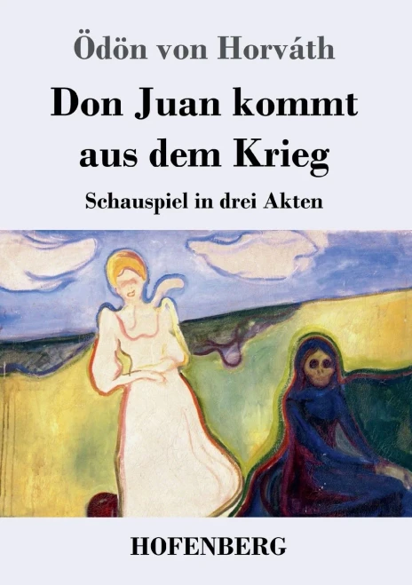 Don Juan Kommt Aus Dem Krieg: Schauspiel In Drei Akten (German Edition) - 9783743734814