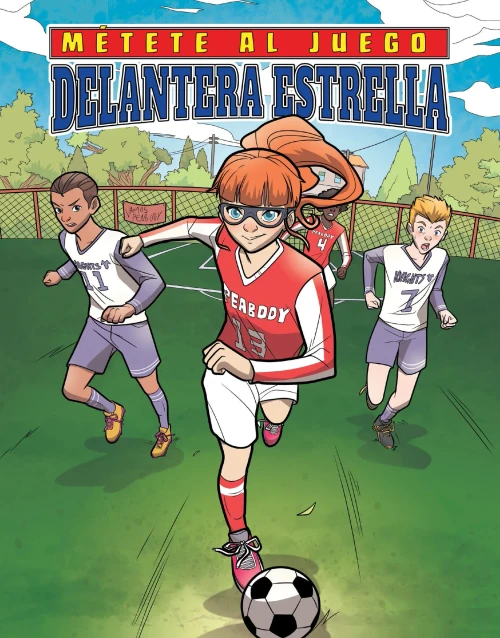 Delantera Estrella / Star Striker (Mètete Al Juego/ Get In The Game) (Spanish Edition)
