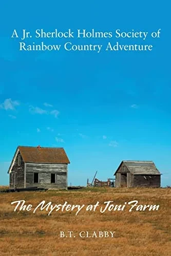A Jr. Sherlock Holmes Society Of A Rainbow Country Adventure: The Mystery At Joni Farm