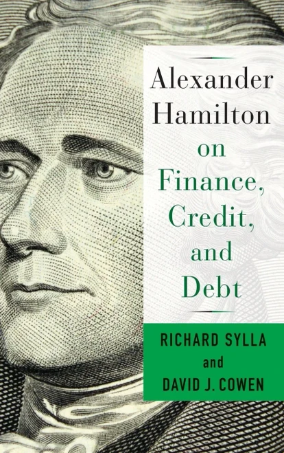 Alexander Hamilton On Finance, Credit, And Debt