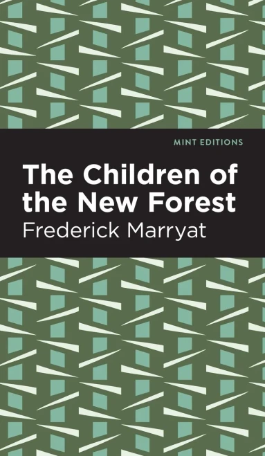 The Children Of The New Forest (Mint Editions)