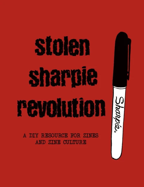 Stolen Sharpie Revolution: A Diy Zine Resource