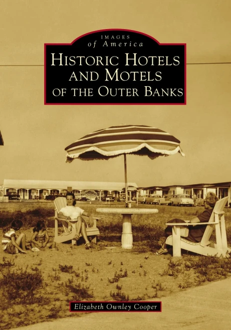 Historic Hotels and Motels of the Outer Banks (Images of America)