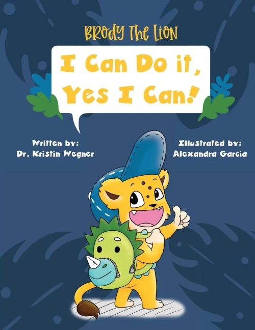 Brody The Lion: I Can Do It, Yes I Can!