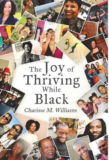 The Joy Of Thriving While Black