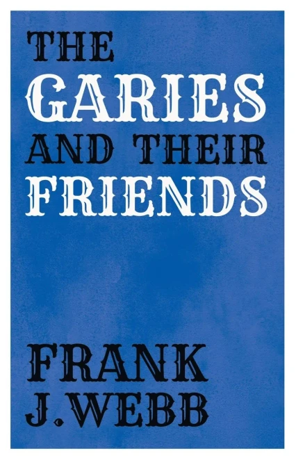 The Garies And Their Friends