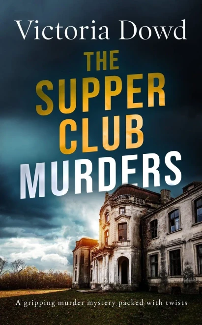 The Supper Club Murders A Gripping Murder Mystery Packed With Twists (Smart Woman'S Mystery)