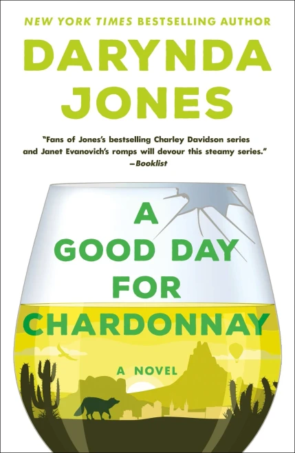 A Good Day For Chardonnay: A Novel (Sunshine Vicram Series, 2)