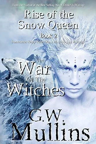 Rise Of The Snow Queen Book Two: The War Of The Witches (2)