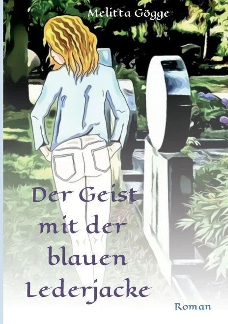 Der Geist Mit Der Blauen Lederjacke: Roman (German Edition)