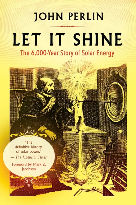 Let It Shine: The 6,000-Year Story Of Solar Energy