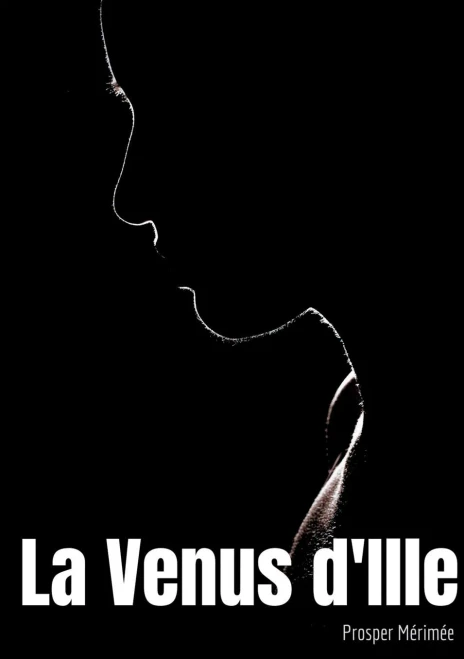 La Venus D'Ille: Une Nouvelle Fantastique De Prosper M?rim?e (French Edition)