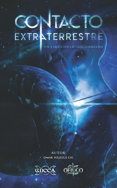 Contacto Extraterrestre: Un Viaje Con Lo Desconocido (Wicca) (Spanish Edition)