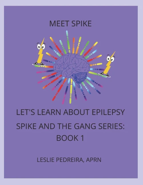 Meet Spike: Let'S Learn About Epilepsy Series Spike And The Gang Series: Book 1