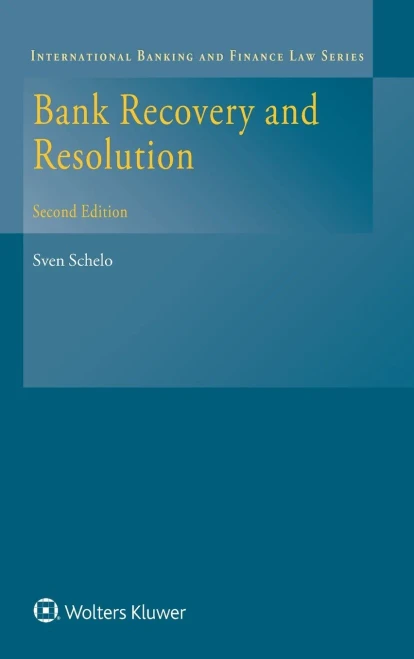 Bank Recovery And Resolution (International Banking And Finance Law Series, 26)