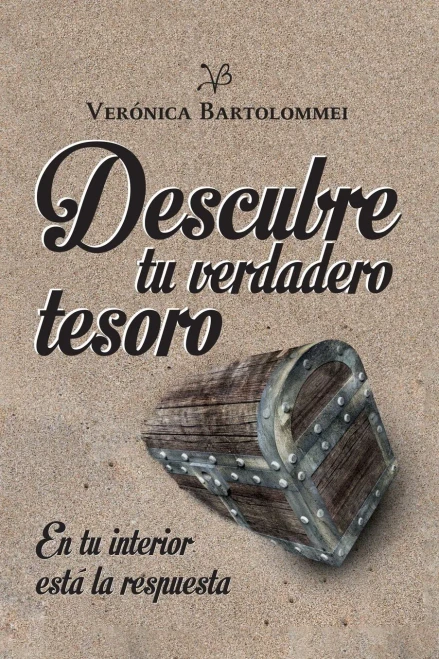 Descubre Tu Verdadero Tesoro: En Tu Interior Está La Respuesta (Spanish Edition)