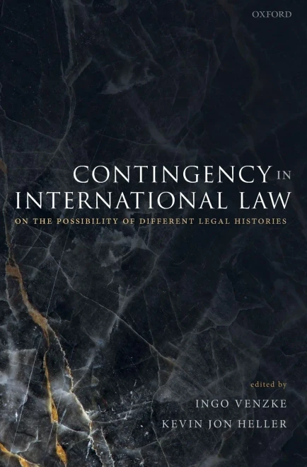 Contingency In International Law: On The Possibility Of Different Legal Histories
