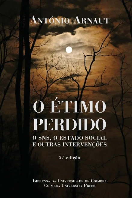 O Étimo Perdido: O Sns, O Estado Social E Outras Intervenções (Portuguese Edition)