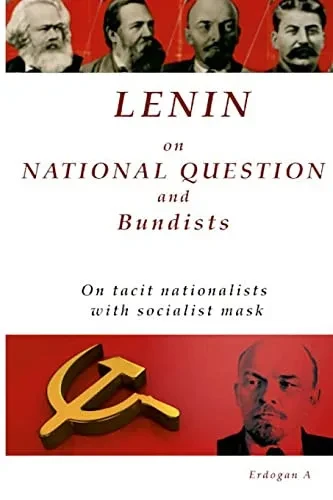Lenin On National Question And Bundists; On Tacit Nationalists With Socialist Mask