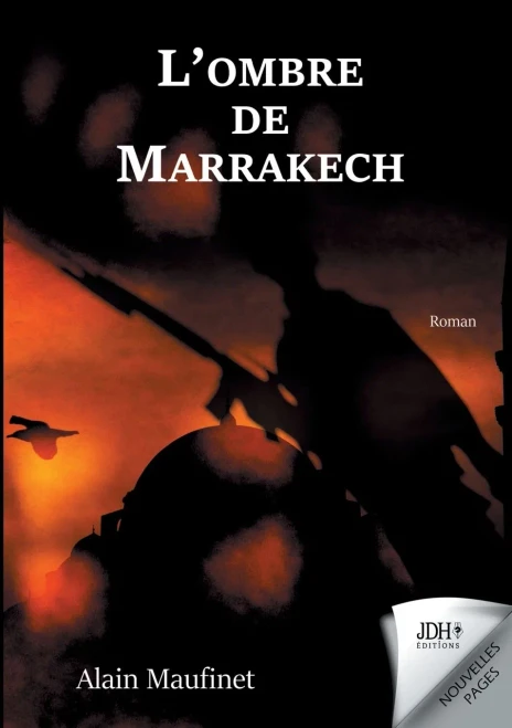 L'Ombre De Marrakech: Un Roman ? Suspense Dans Un D?cor Paradisiaque (French Edition)