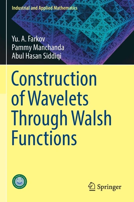 Construction Of Wavelets Through Walsh Functions (Industrial And Applied Mathematics)