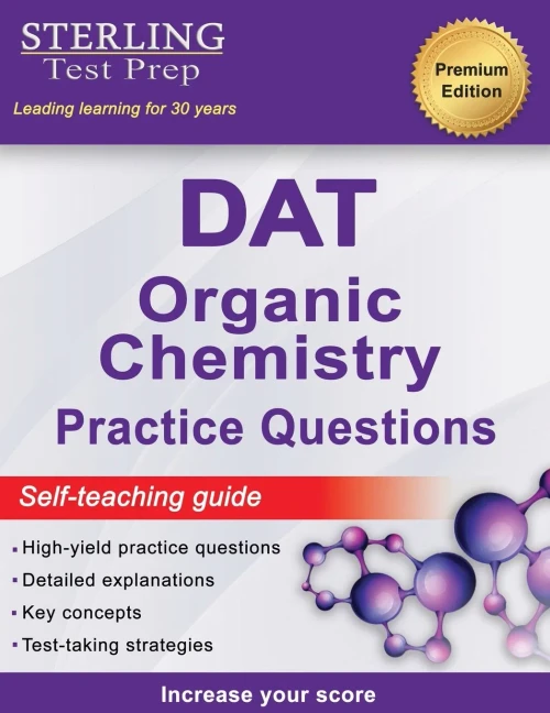 Sterling Test Prep Dat Organic Chemistry Practice Questions: High Yield Dat Questions