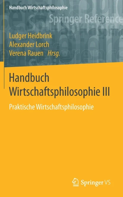 Handbuch Wirtschaftsphilosophie Iii: Praktische Wirtschaftsphilosophie (German Edition)