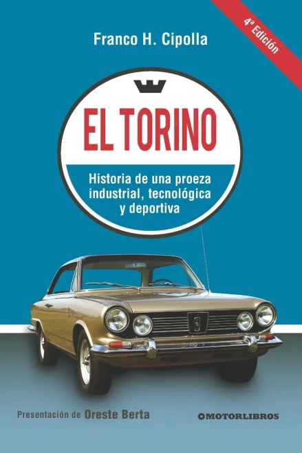 El Torino: Historia De Una Proeza Industrial, Tecnológica Y Deportiva (Spanish Edition)