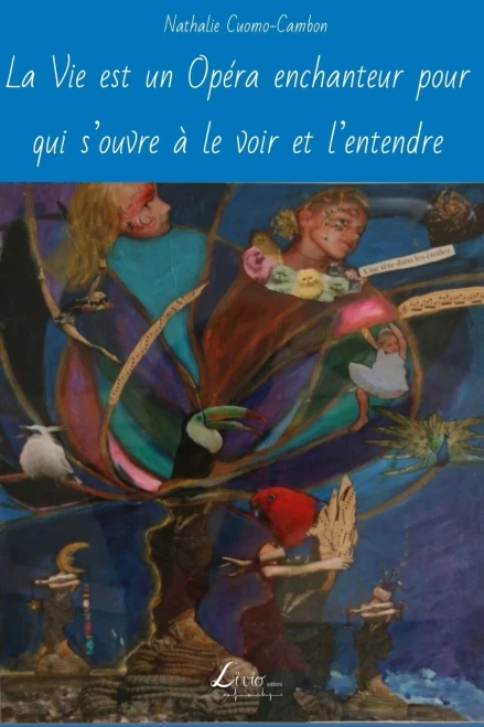 La Vie Est Un Op?ra Enchanteur Pour Qui Sæouvre ? Le Voir Et Læentendre (French Edition)
