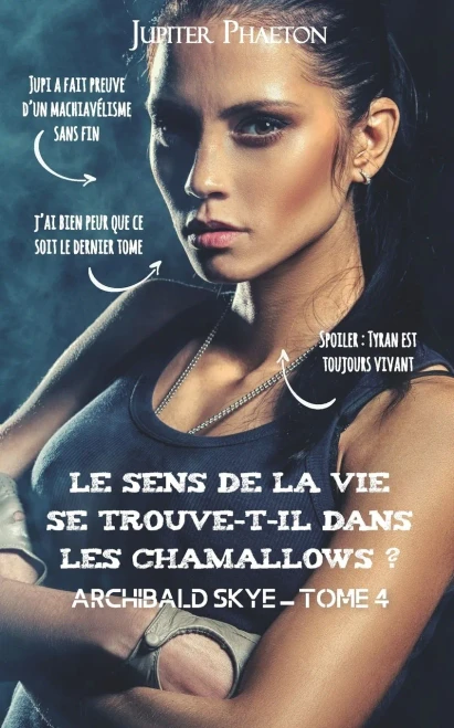 Le Sens De La Vie Se Trouve-T-Il Dans Les Chamallows ? (Archibald Skye) (French Edition)
