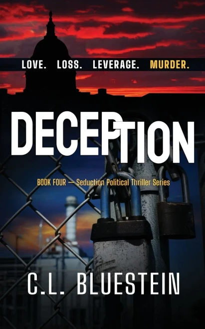 Deception: Love, Loss, Leverage, Murder: Seduction Series #4 (Seduction Thriller Series)