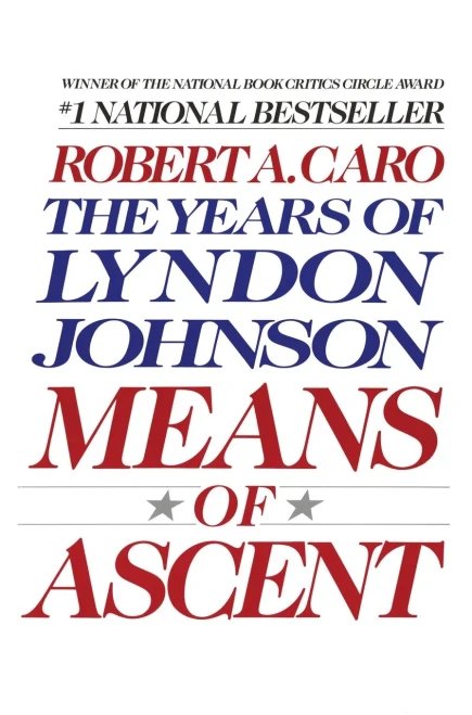 Means of Ascent (The Years of Lyndon Johnson)